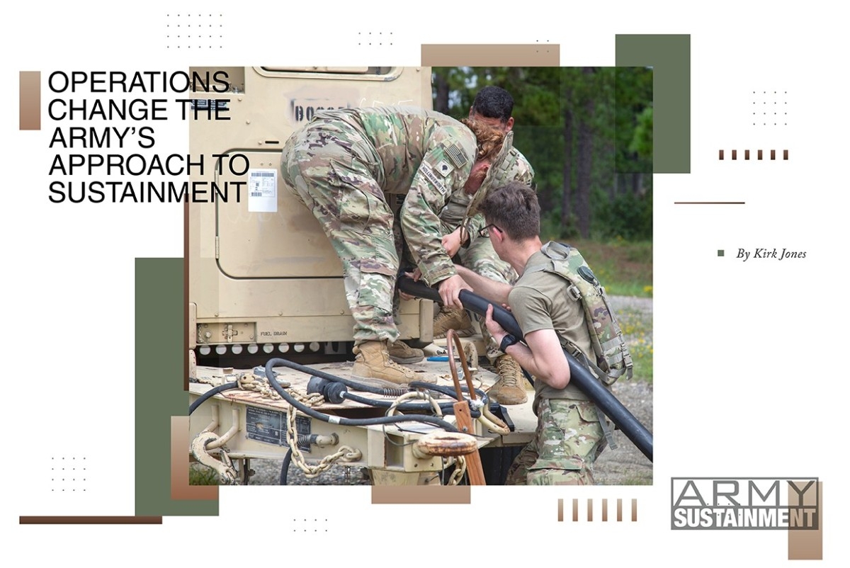 Operations Change The Army s Approach To Sustainment Article The United States Army